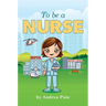 To be a Nurse