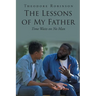 The Lessons of My Father: Time Waits on No Man