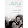 Becoming a Visible Man: Second Edition