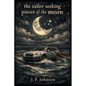 The Sailor Seeking Pieces of the Moon
