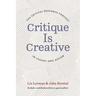 Critique Is Creative: The Critical Response Process(r) in Theory and Action