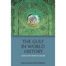 The Gulf in World History: Arabia at the Global Crossroads