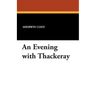 An Evening with Thackeray