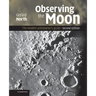 Observing the Moon: The Modern Astronomer's Guide