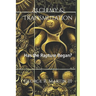 Alchemy & Transmutation: Has the Rapture Began?