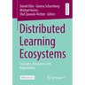 Distributed Learning Ecosystems: Concepts, Resources, and Repositories