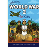 Unboring World War 2 for Kids