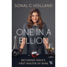 One In a Billion: Becoming India's First Master of Wine
