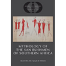 Mythology of the San Bushmen of Southern Africa