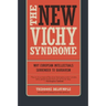 The New Vichy Syndrome: Why European Intellectuals Surrender to Barbarism