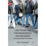 Late Modernity, Individualization and Socialism: An Associational Critique of Neoliberalism