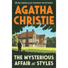 The Mysterious Affair at Styles: The First Hercule Poirot Mystery