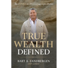 True Wealth Defined: The 8 Pillars to Discovering Life's Riches