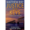 Justice in the Keys: A Logan Dodge Adventure (Florida Keys Adventure Series Book 23)