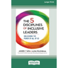 The 5 Disciplines of Inclusive Leaders: Unleashing the Power of All of Us [Standard Large Print 16 Pt Edition]