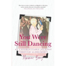 You Were Still Dancing: An Unforgettable Journey Through Alzheimer's