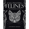 Fascinating Felines: Adult Coloring Book Cats Edition