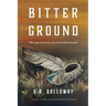 Bitter Ground: The epic journey of a banished people