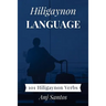 Hiligaynon Language: 101 Hiligaynon Verbs