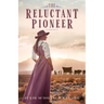 The Reluctant Pioneer