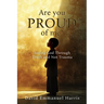 Are you proud of me?: Seeing God Through Truth and Not Trauma