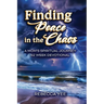 Finding Peace in the Chaos: A Mom's Spiritual Journey