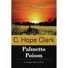 Palmetto Poison: Book 3 in the Carolina Slade Mysteries