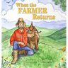 When the Farmer Returns