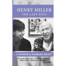 Henry Miller: The Last Days: A Memoir