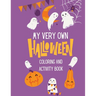 My Very Own Halloween Coloring and Activity Book