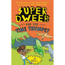 Super Dweeb and the Time Trumpet