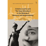 Criminal Justice and the Ideal Defendant in the Making of Remorse and Responsibility