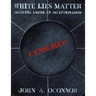White Lies Matter