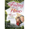 Finding Our Way Home: Heartwarming Stories That Ignite Our Spiritual Core