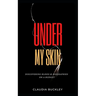 Under My Skin: Discovering Blood & Biographies on a Budget