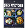 Quick Fit Kitchen: Low-Carb, High-Protein Meals with International Flavor