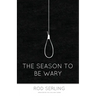 The Season to Be Wary