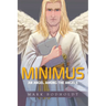 Minimus: An Angel Among the Angels