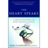 The Heart Speaks: A Cardiologist Reveals the Secret Language of Healing