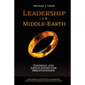 Leadership in Middle-Earth: Theories and Applications for Organizations