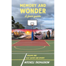 Memory and Wonder: A Field Guide