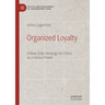 Organized Loyalty: A New State Ideology for China as a Global Power
