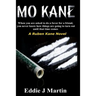 Mo Kane...a Ruben Kane Novel: When You Are Ask to Do a Favor for a Friend, You Never Know How Things Are Going to Turn Out Until That Time Comes.