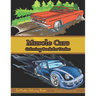Muscle Cars Coloring Book for Dudes: Adult Coloring Book for Men