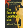 The Rule of Unorthodox Men