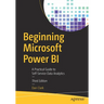 Beginning Microsoft Power Bi: A Practical Guide to Self-Service Data Analytics