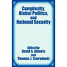 Complexity, Global Politics, and National Security