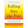 Falling Into the Fire: A Psychiatrist's Encounters with the Mind in Crisis