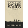 Screaming Eagles Wings: A Fallujah Novel