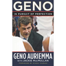 Geno: In Pursuit of Perfection